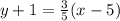 y + 1 = \frac{3}{5}(x - 5)