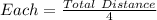 Each = \frac{Total\ Distance}{4}