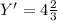 Y' = 4\frac{2}{3}