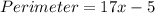 Perimeter = 17x - 5