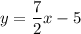 \displaystyle y=\frac{7}{2}x-5