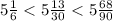 5\frac{1}{6} < 5\frac{13}{30} < 5\frac{68}{90}