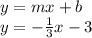 y=mx+b\\y=-\frac{1}{3}x-3