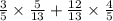 \frac{3}{5}  \times  \frac{5}{13}  +  \frac{12}{13}  \times  \frac{4}{5}