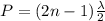 P  = (2n  - 1  )\frac{\lambda}{2}