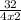 \frac{32}{4x2}