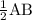 \frac{1}{2}\text{AB}