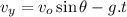 v_y=v_o\sin\theta-g.t