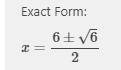 The roots of the equation 2x^2 -12x+12 =-3