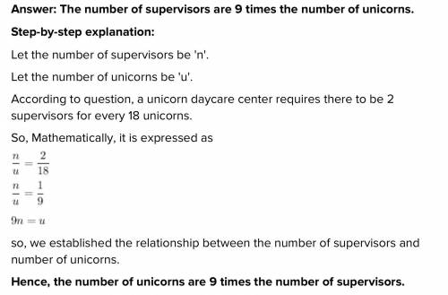 MS.Robertson owns a large daycare center. she is required to have 1 supervisor for every 4 trainees.