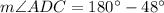 m\angle ADC=180^\circ-48^\circ