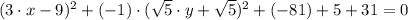 (3\cdot x-9)^{2}+(-1)\cdot (\sqrt{5}\cdot y +\sqrt{5})^{2}+(-81)+5+31 = 0