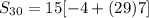 S_{30}=15[-4+(29)7]