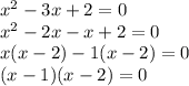 x^2-3x+2=0\\x^2-2x-x+2=0\\x(x-2)-1(x-2)=0\\(x-1)(x-2)=0