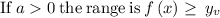 \mathrm{If}\:a0\:\mathrm{the\:range\:is}\:f\left(x\right)\ge \:y_v