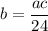 \displaystyle b=\frac{ac}{24}