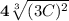 \mathbf{4\sqrt[3]{(3C)^2} }