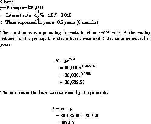 what is the interest earned on a $30,000 deposit for six months at 1.5% interest compounded continuo