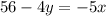 56- 4y = -5x