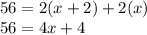 56=2(x+2)+2(x)\\56=4x+4