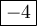 \large\boxed{-4}