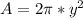 A =  2 \pi * y^2