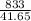 \frac{833}{41.65}