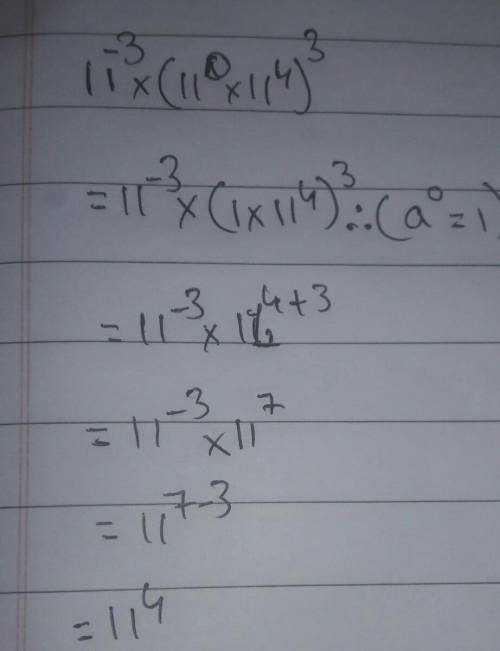 Can someone solve 11^-3•(11^0•11^4)^3