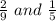 \frac{2}{9}\ and\ \frac{1}{5}