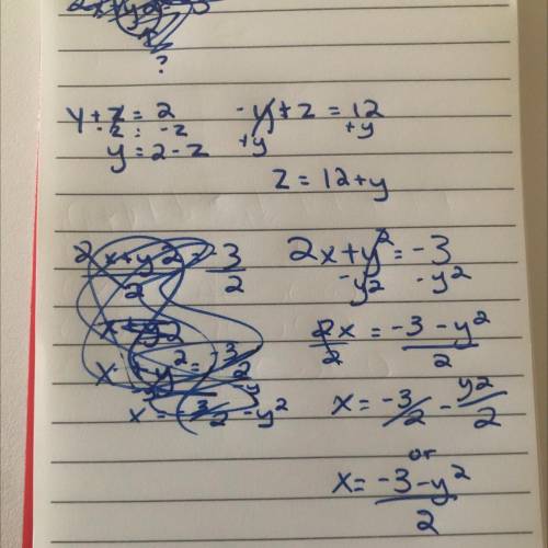 Solve for x,y and z, show your work
2x+y 2=-3
y+z=2
-y +z =12
