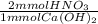 \frac{2mmolHNO_3}{1mmolCa(OH)_2}