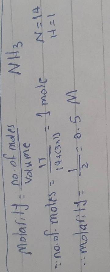 What is the molarity of a solution that contains 17 g of nh3 in 2.0 l of solution?