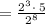 =\frac{2^3\cdot \:5}{2^8}