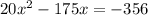 20x^2-175x=-356