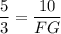 \dfrac{5}{3}=\dfrac{10}{FG}