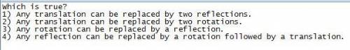 Which is true? Any translation can be replaced by two reflections. Any translation can be replaced b