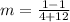 m=\frac{1-1}{4+12}