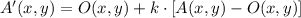 A'(x,y) = O(x,y) + k\cdot [A(x,y)-O(x,y)]