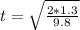 t=\sqrt\frac{2*1.3}{9.8}