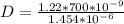 D =  \frac{1.22 * 700 *10^{-9} }{ 1.454 *10^{-6} }