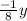 \frac{-1}{8}y