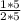 \frac{1 * 5}{2 * 5}