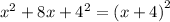 x^2+8x+4^2=\left(x+4\right)^2