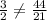 \frac{3}{2}\neq \frac{44}{21}