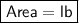 \boxed{\sf Area=lb}