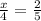 \frac{x}{4} = \frac{2}{5}