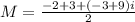 M=\frac{-2+3+\left(-3+9\right)i}{2}