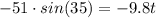 -51\cdot sin(35) = -9.8t