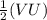 \frac{1}{2}(VU)