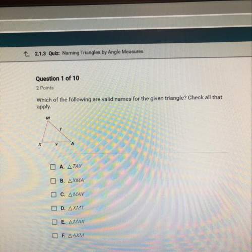 Which of the following are valid names for the given triangle? check all that apply α.